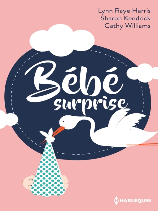 Title details for Bébé surprise by Lynn Raye Harris - Wait list